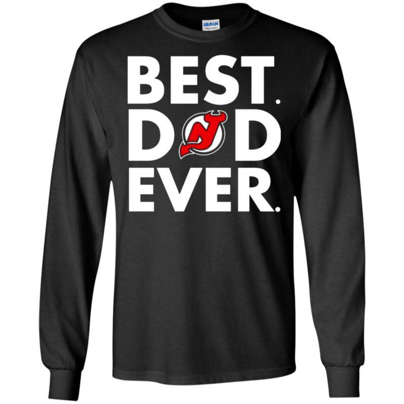 Fabulous Best Dad Ever New Jersey Devils Father’s Day Shirt G240 Ls T-shirt