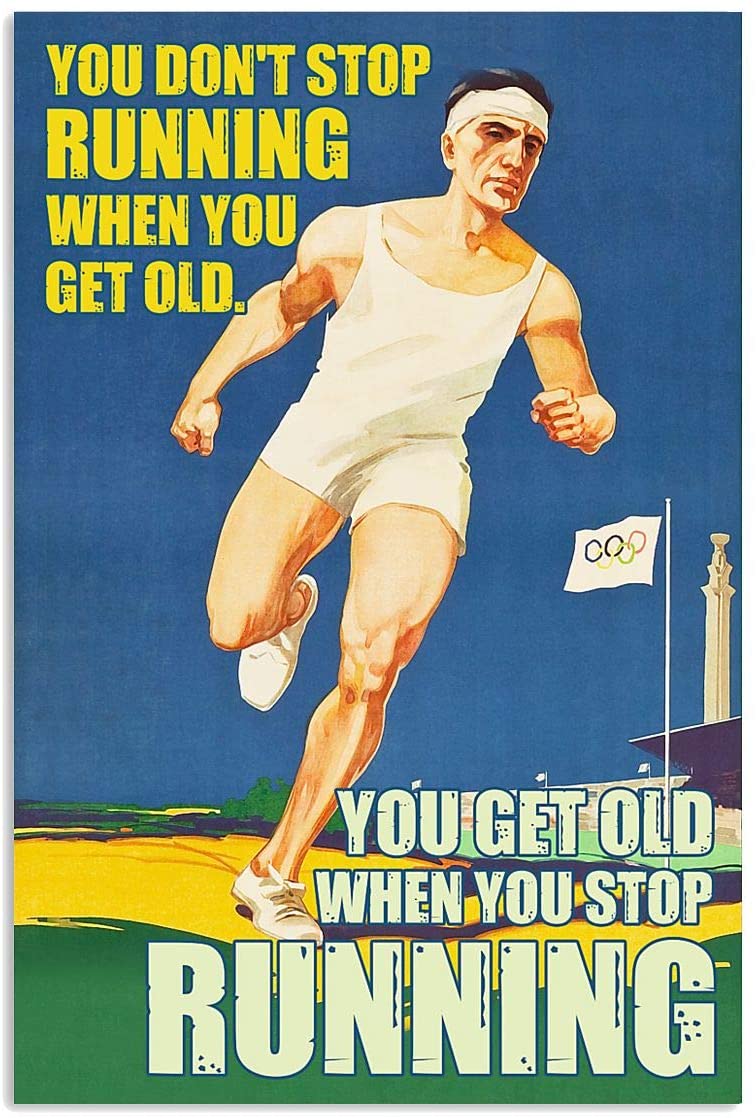 Vintage Man Running – You Get Old When You Stop Running Poster Art Print      Home Decor Gift For Men Women Family Friend On Birthday Xmas