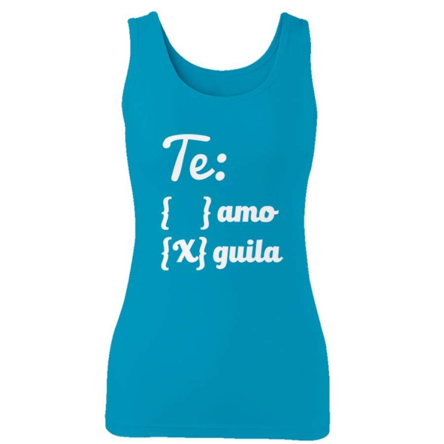 Te Amo Nah Tequila Woman’s Tank Top