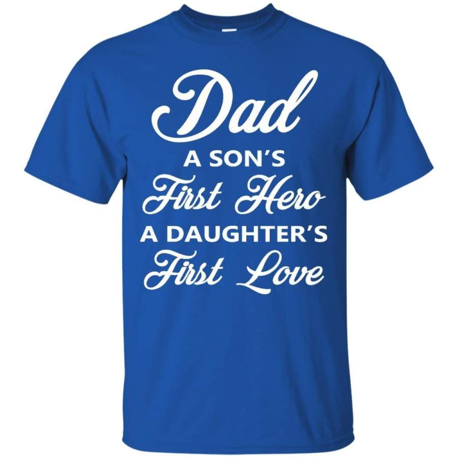 AGR Father s Day Papa Daddy Grandpa Tshirts Dad A Son’s First Hero A Daughter’s First Love Shirts Hoodies Sweatshirts