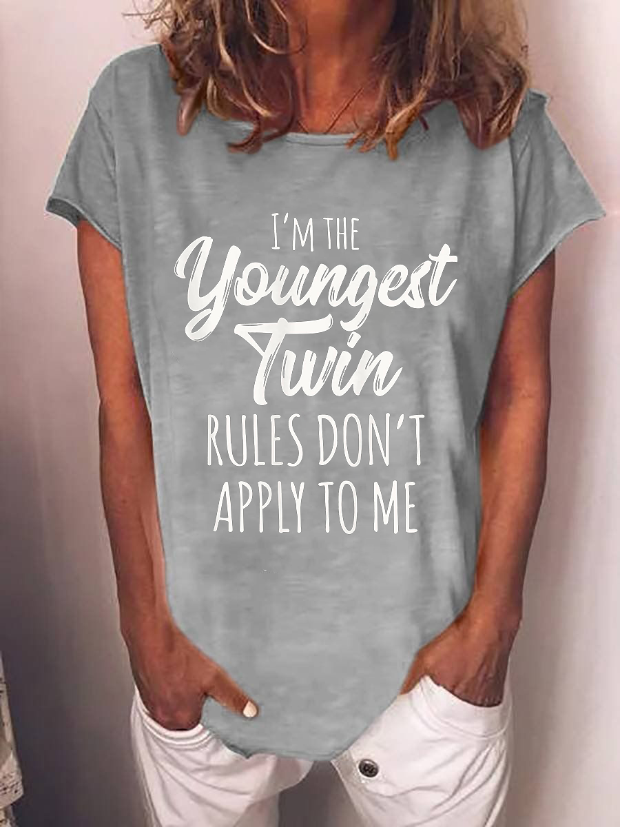 Women I’M The Youngest Twin Rules Don’T Apply To Me Tee