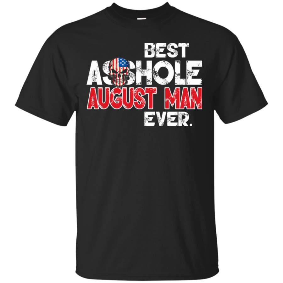 AGR Best Asshole August Man Ever Shirt, Hoodie, Tank