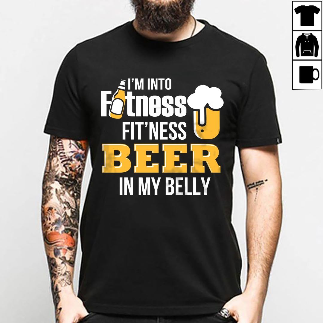 I’m Into Fitness Fit’ness Beer In My Belly Standard Men T-shirt