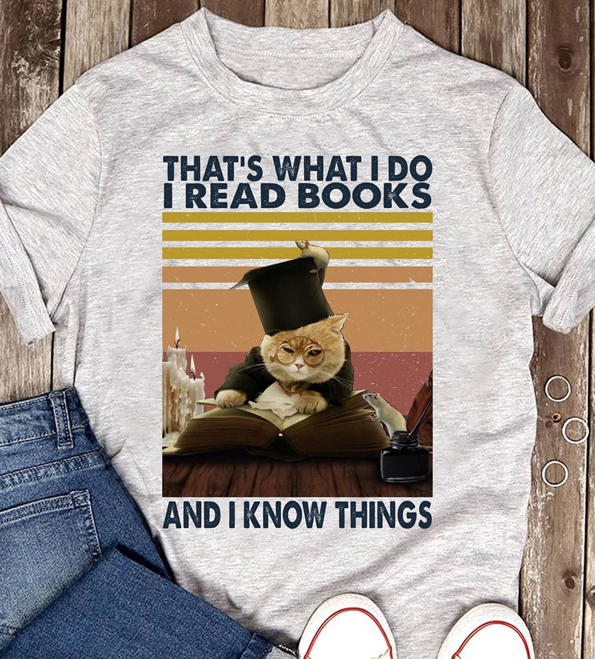 That’s What I Do I Read Books And I Know Things Standard Men T-shirt