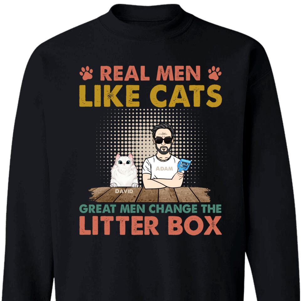 Real Men Like Cats Great Men Change The Litter Box Sweatshirt – Trending Personalized