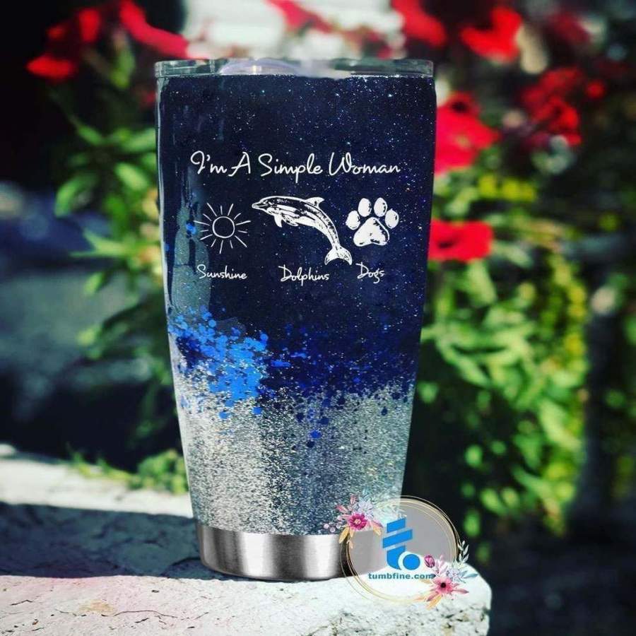 Dolphins A Simple Woman   Insulated Stainless Steel Tumbler Cup