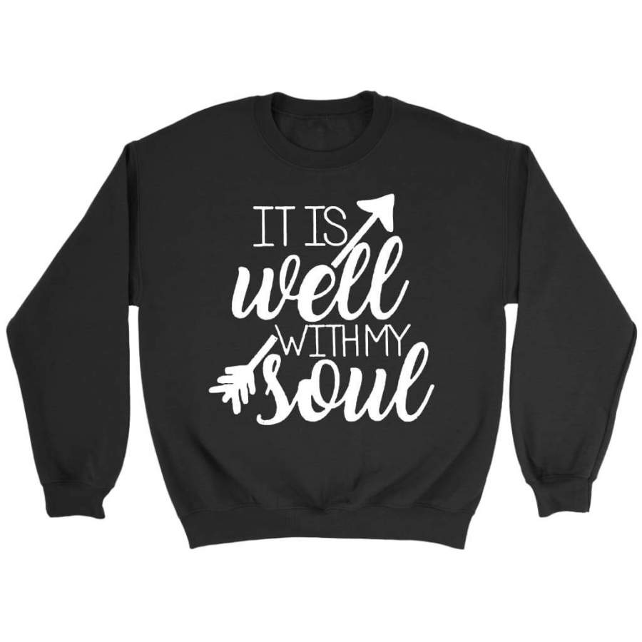 It is well with my soul sweatshirt | christian sweatshirt