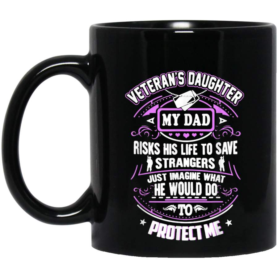Veterans Daughter Shirt  My Veteran Dad Protect Me Veterans Day Christmas Gift Mug