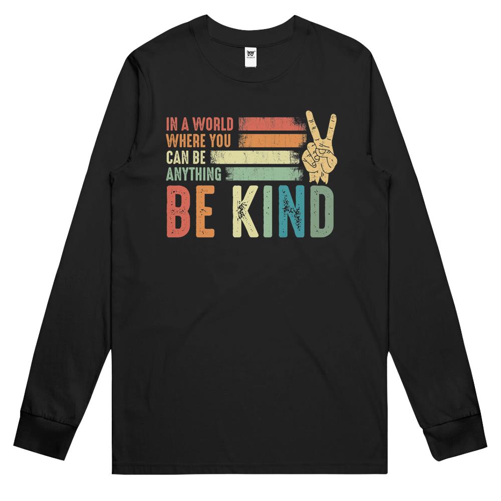 In A World Where You Can Be Anything Be Kind Kindness Inspirational Gifts Peace Hand Sign Long Sleeve T Shirts