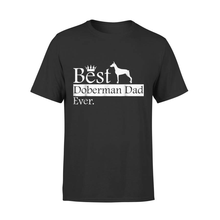 Best Doberman Dad Ever T-Shirt