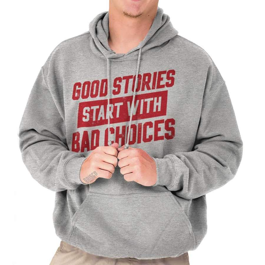 Bad Choices Hoodie