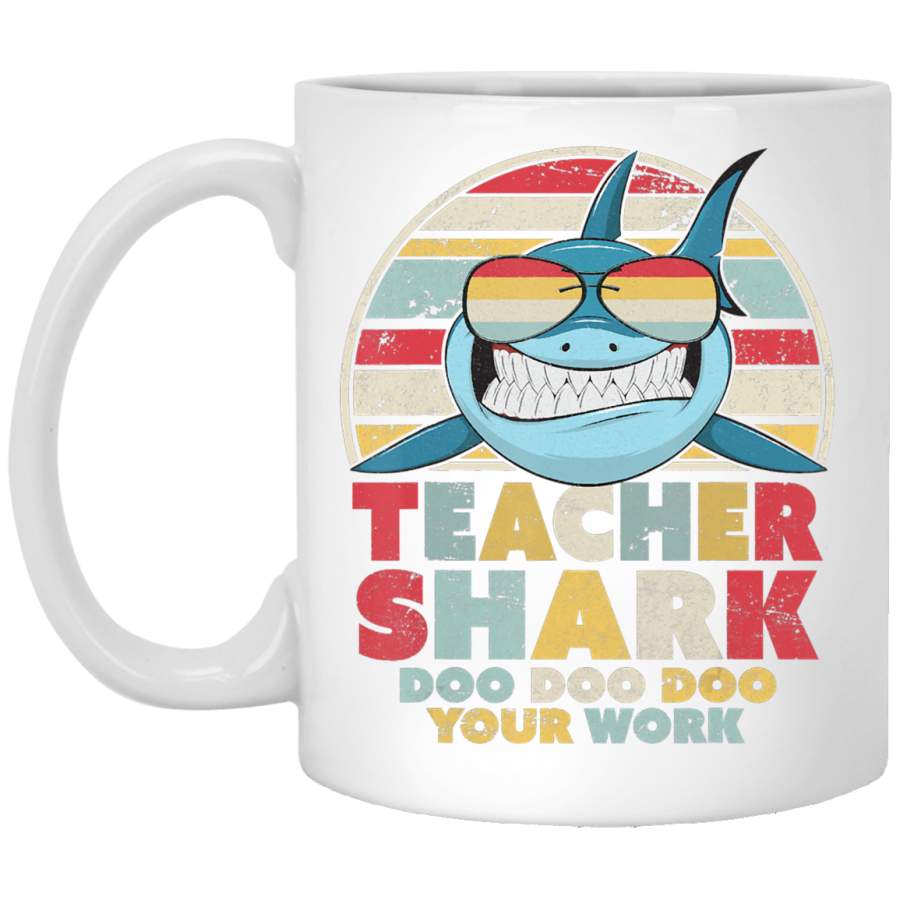 Teacher Shark Doo Doo Doo Your Work . Retro Style White Mug