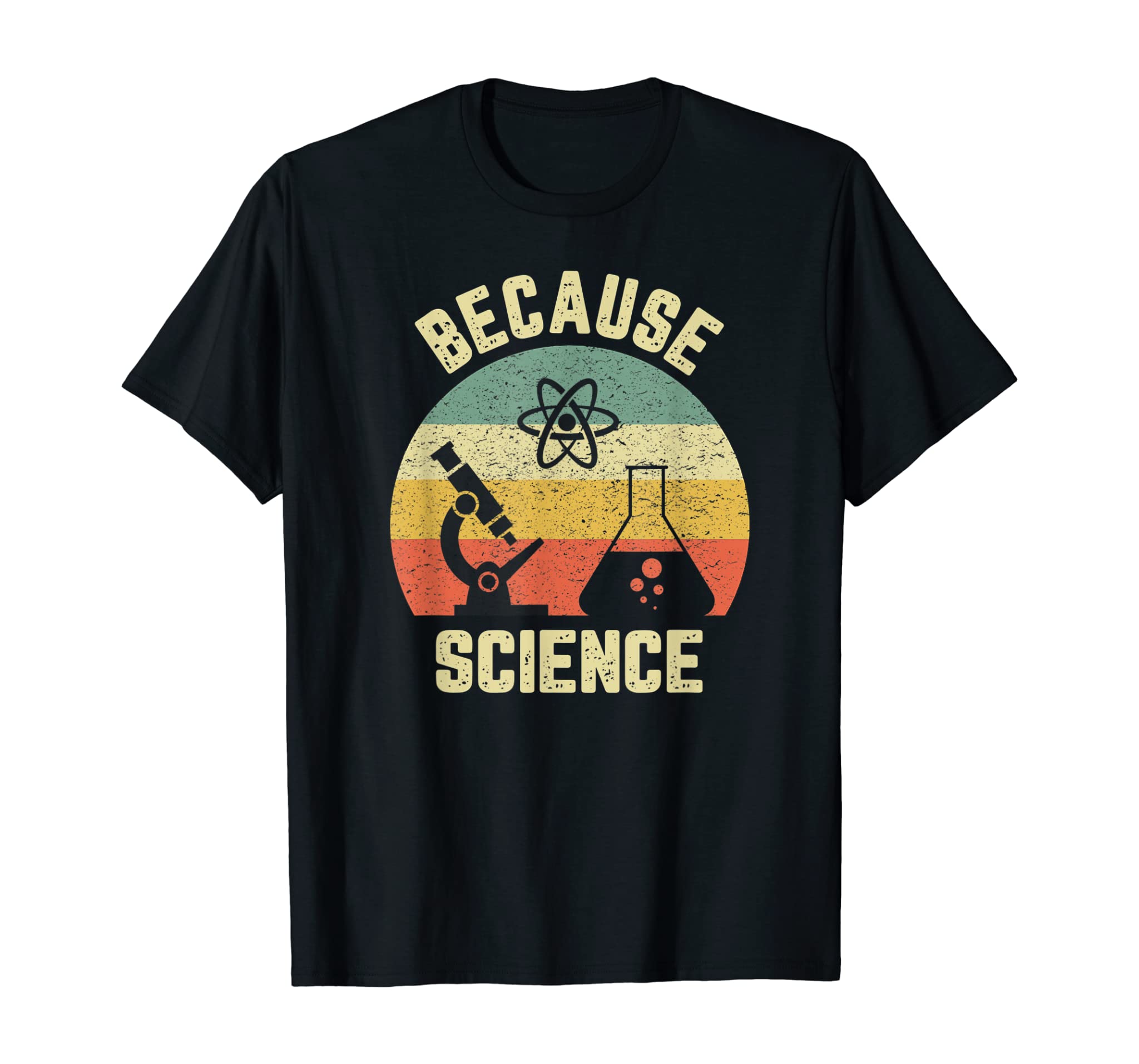 Funny Science Shirt Biology Physics Because Science Teacher T-Shirt