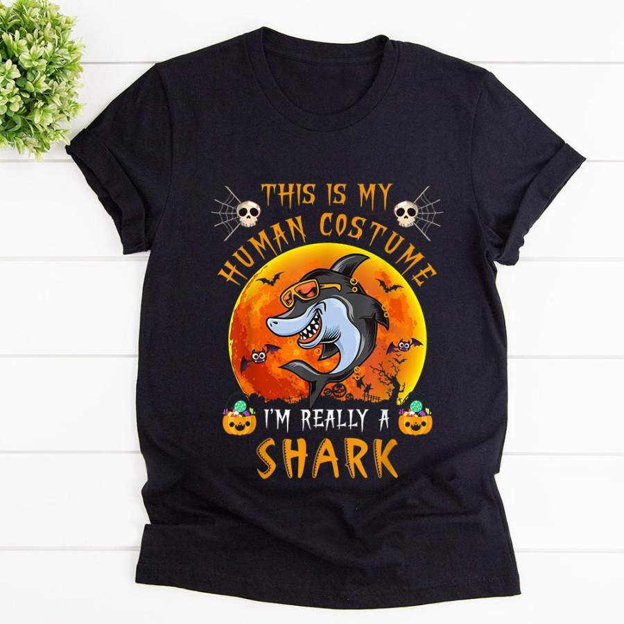 Shark This Is My Human Costume Im Really A Shark Halloween Gift Black Cotton T Shirt For Men and Women S-6XL