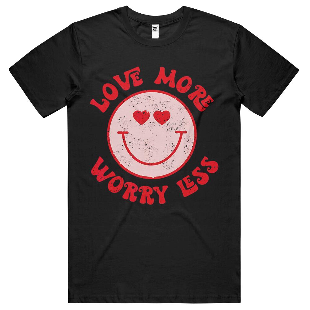 Funny Valentine Shirt Love More Worry Less Smile Face Meme T Shirts