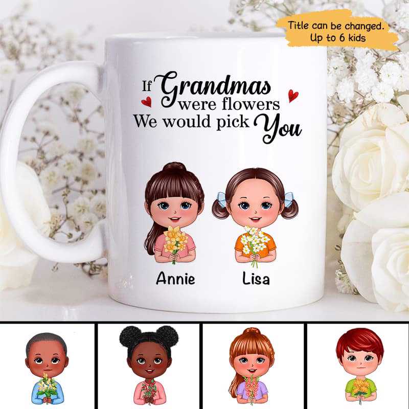 If Grandmas Were Flowers Doll Kid Mom Auntie Personalized Mug