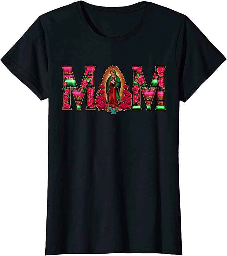 Womens Our Lady of Guadalupe Catholic Virgin Mary Mexican Mom T-Shirt