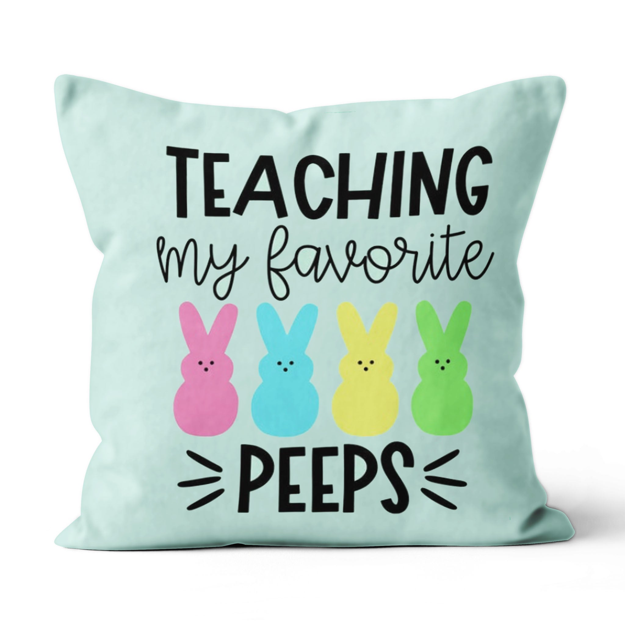 Teaching My Favorite Peeps Easter Teacher Suede Pillow