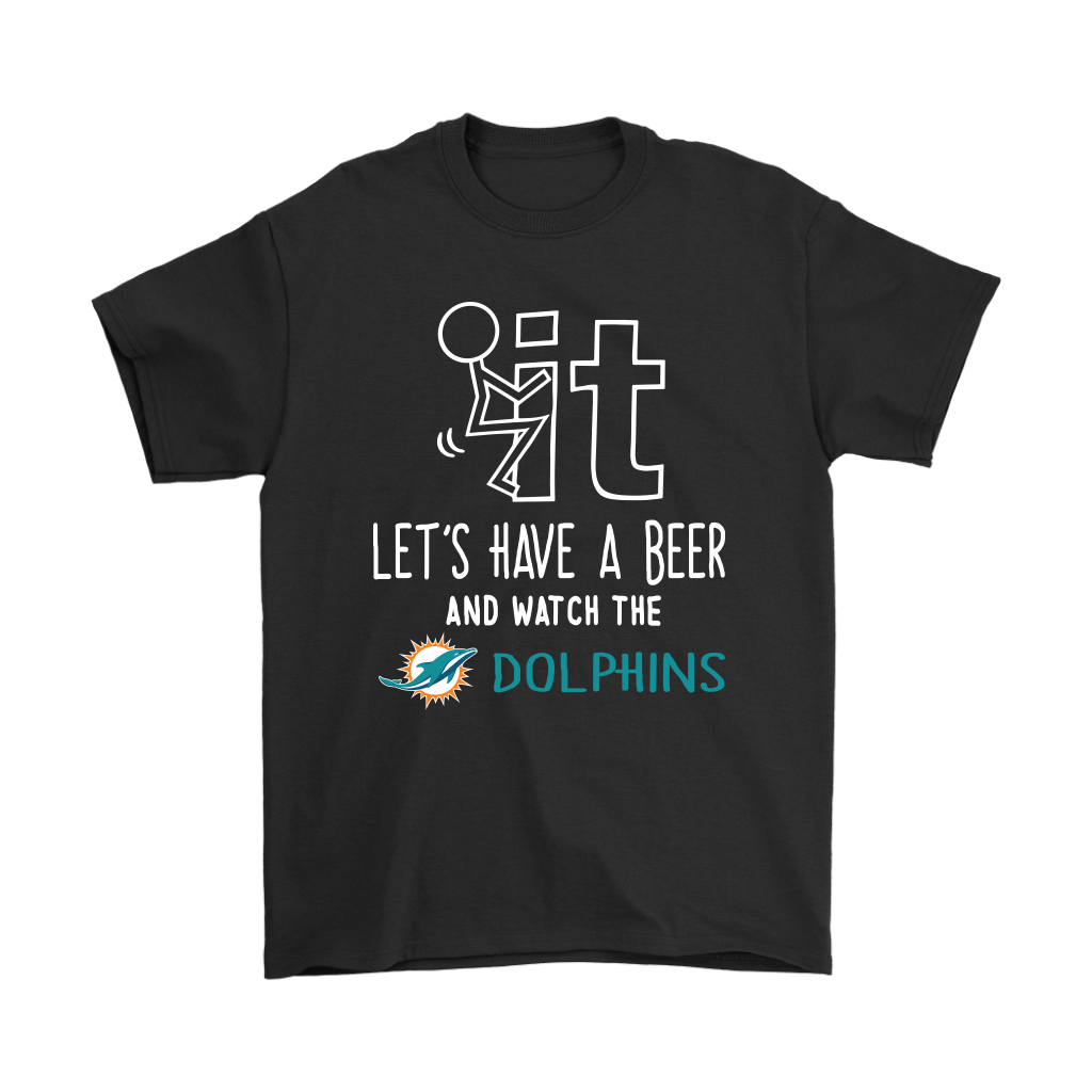 Cover your body with amazing Fuck It Lets Have A Beer And Watch The Miami Dolphins Shirts