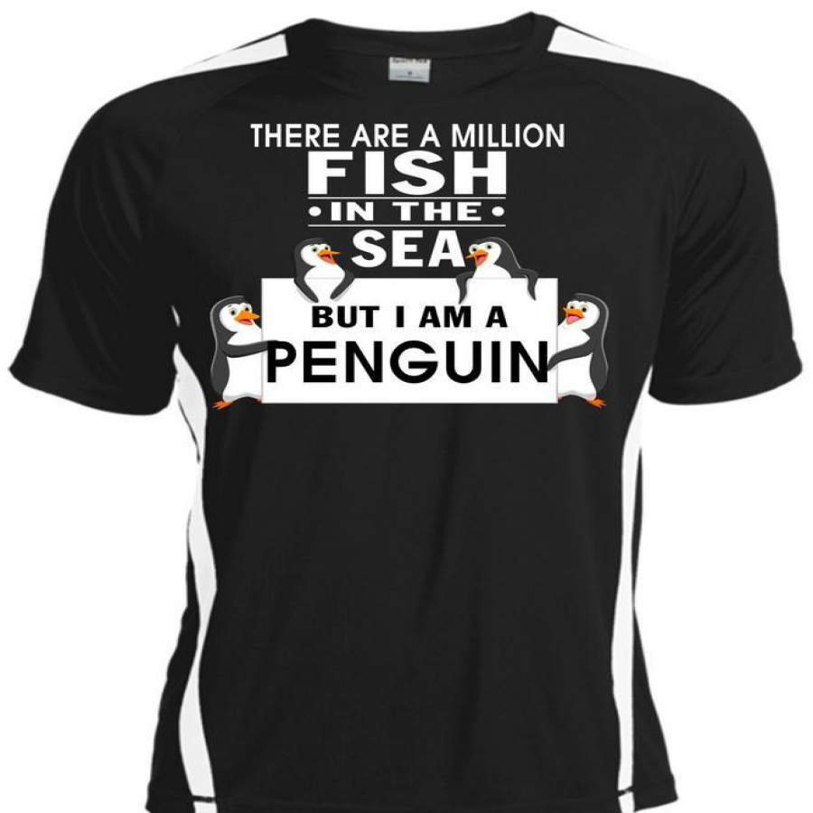 There Are A Million Fish In The Sea T Shirt, I Am A Penguin T Shirt, Cool Shirt