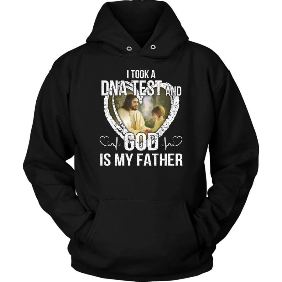 I took a dna test and god is my father hoodie