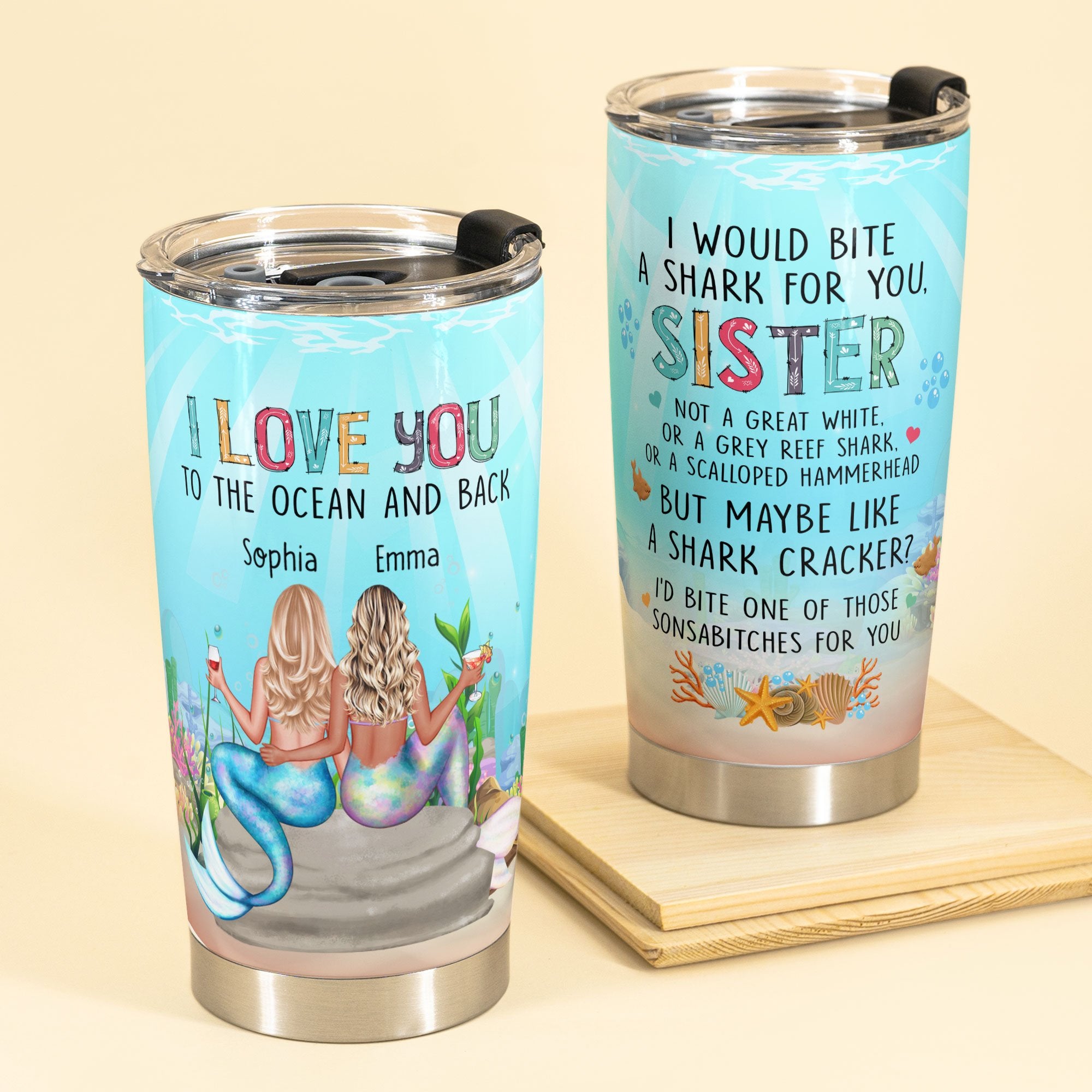 To The Ocean And Back I’D Bite A Shark For You – Sister Mermaid Personalized Stainless Steel Tumbler