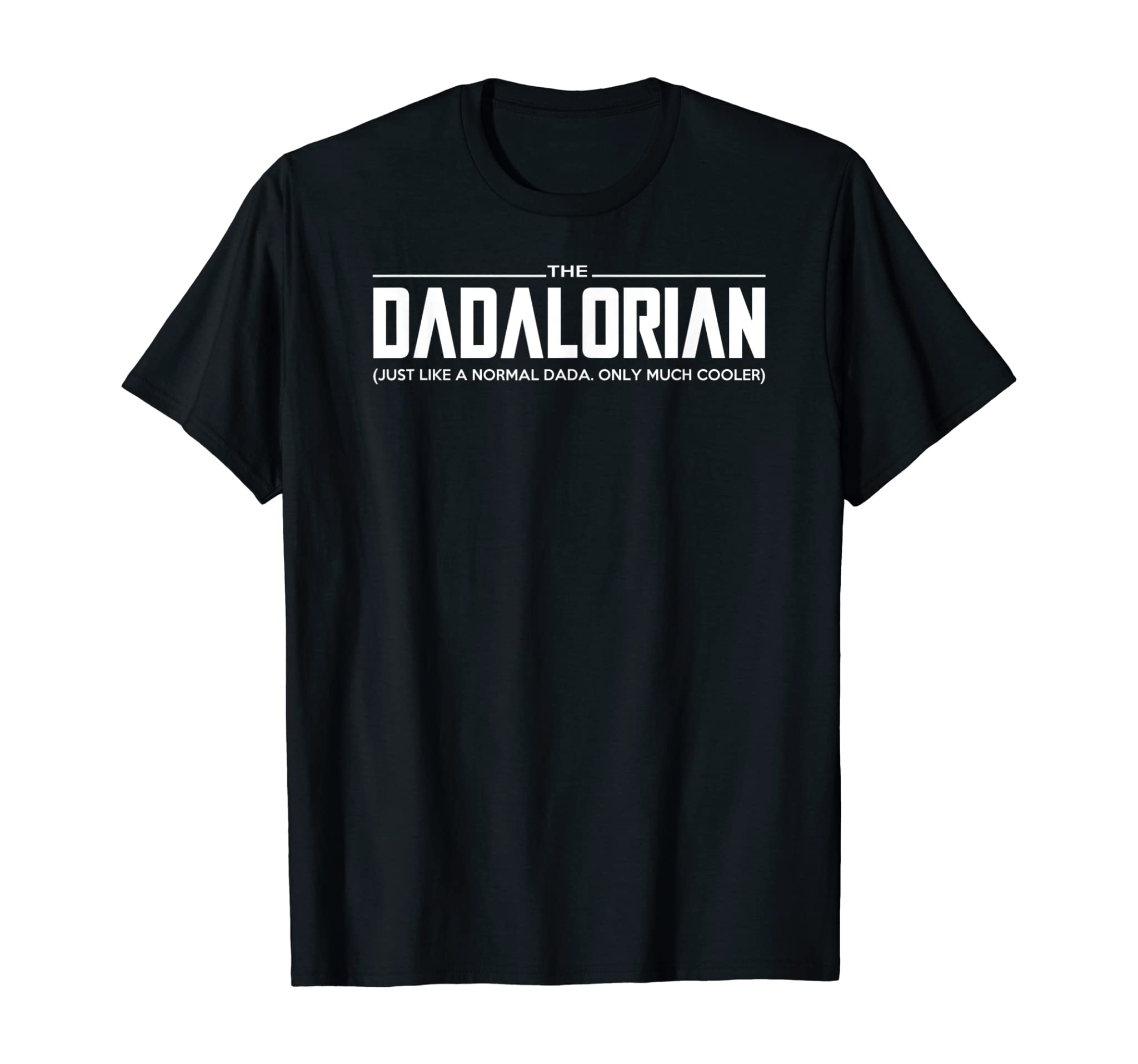 The Dadalorian Just Like A Normal Dada Funny Father T-Shirt