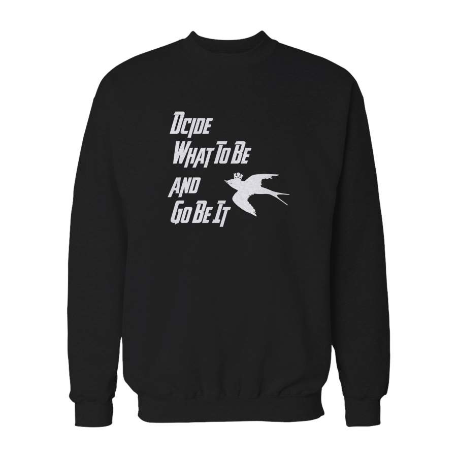 Avett Brothers Lyric Music Decide What To Be And Go Be It Fan Art Sweatshirt T-Shirt