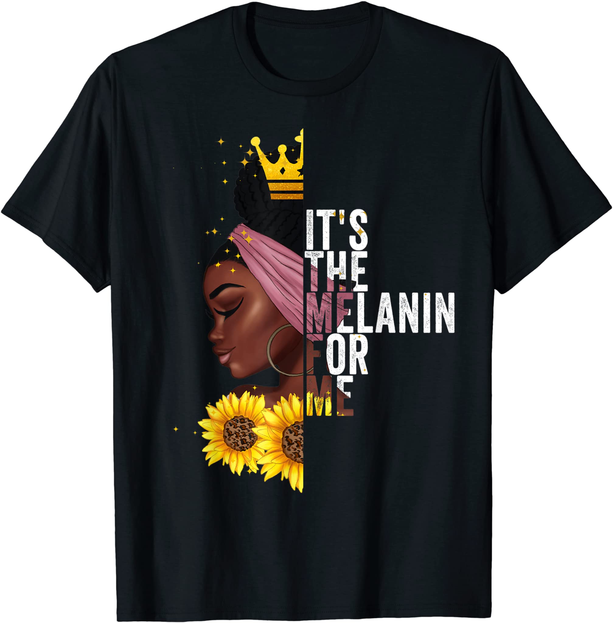 It’S The Melanin For Me Melanated Black History Month Pride T-Shirt