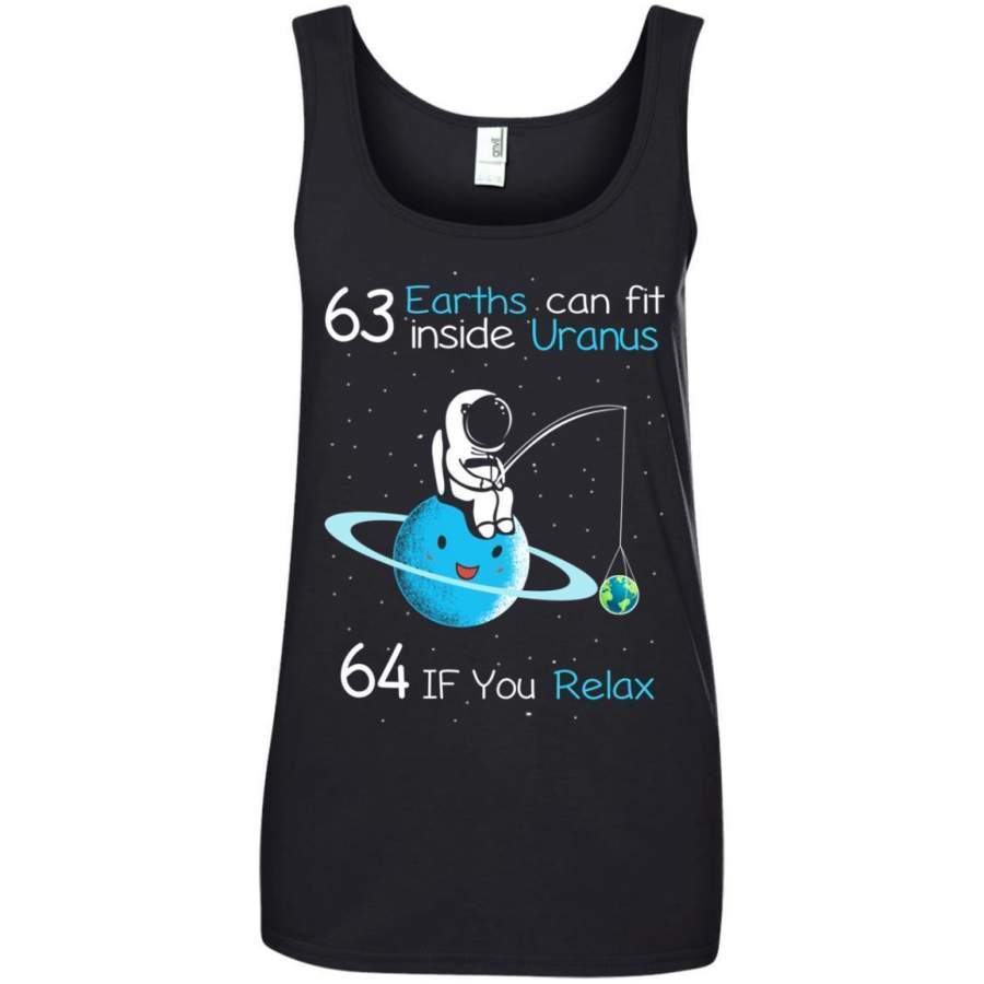 AGR 63 Earths Can Fit Inside Uranus 64 If You Relax Shirt Shirt