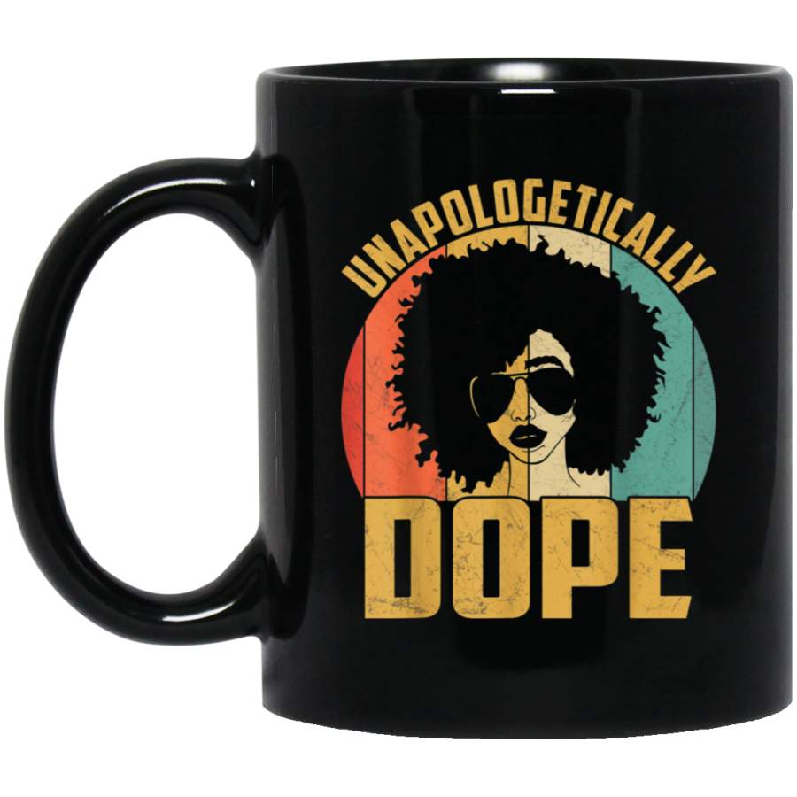 Unapologetically Dope Black Pride Melanin African American Black Mugs