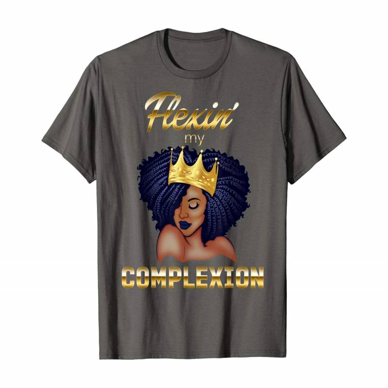 Flexing My Complexion Melanin Poppin’ Black Queen T-shirt