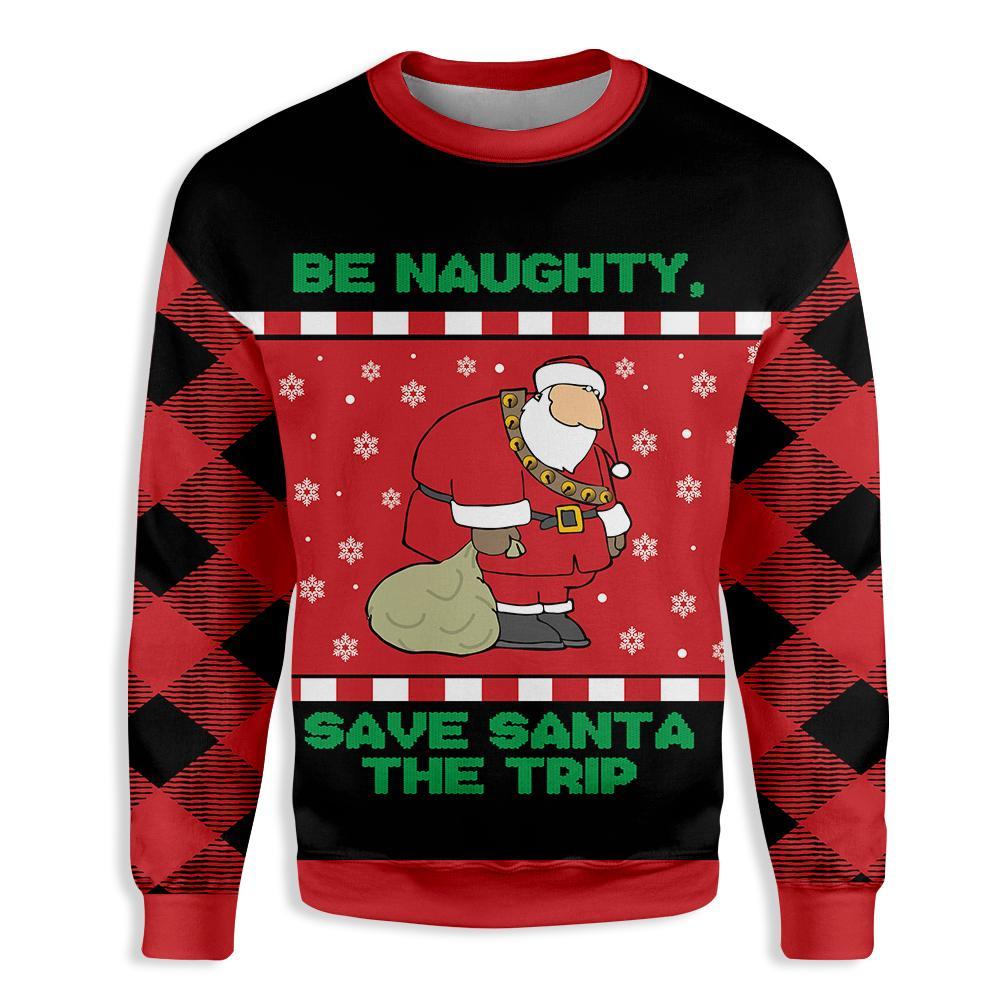 Be Naughty Save Santa The Trip Christmas Ugly Christmas Sweater | For Men & Women | Adult | Us5453