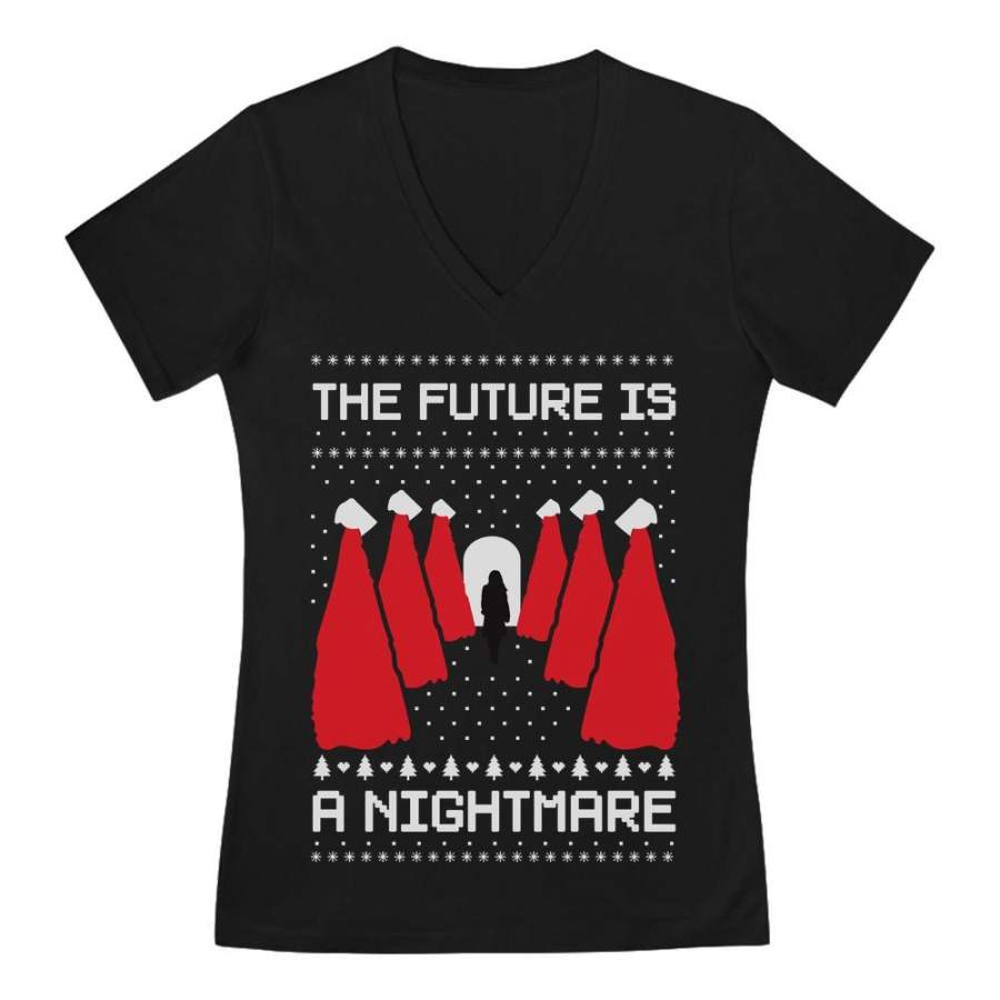 The Future is a Nightmare Handmaids First Lady Ugly Christmas V-Neck Fitted Women T-Shirt