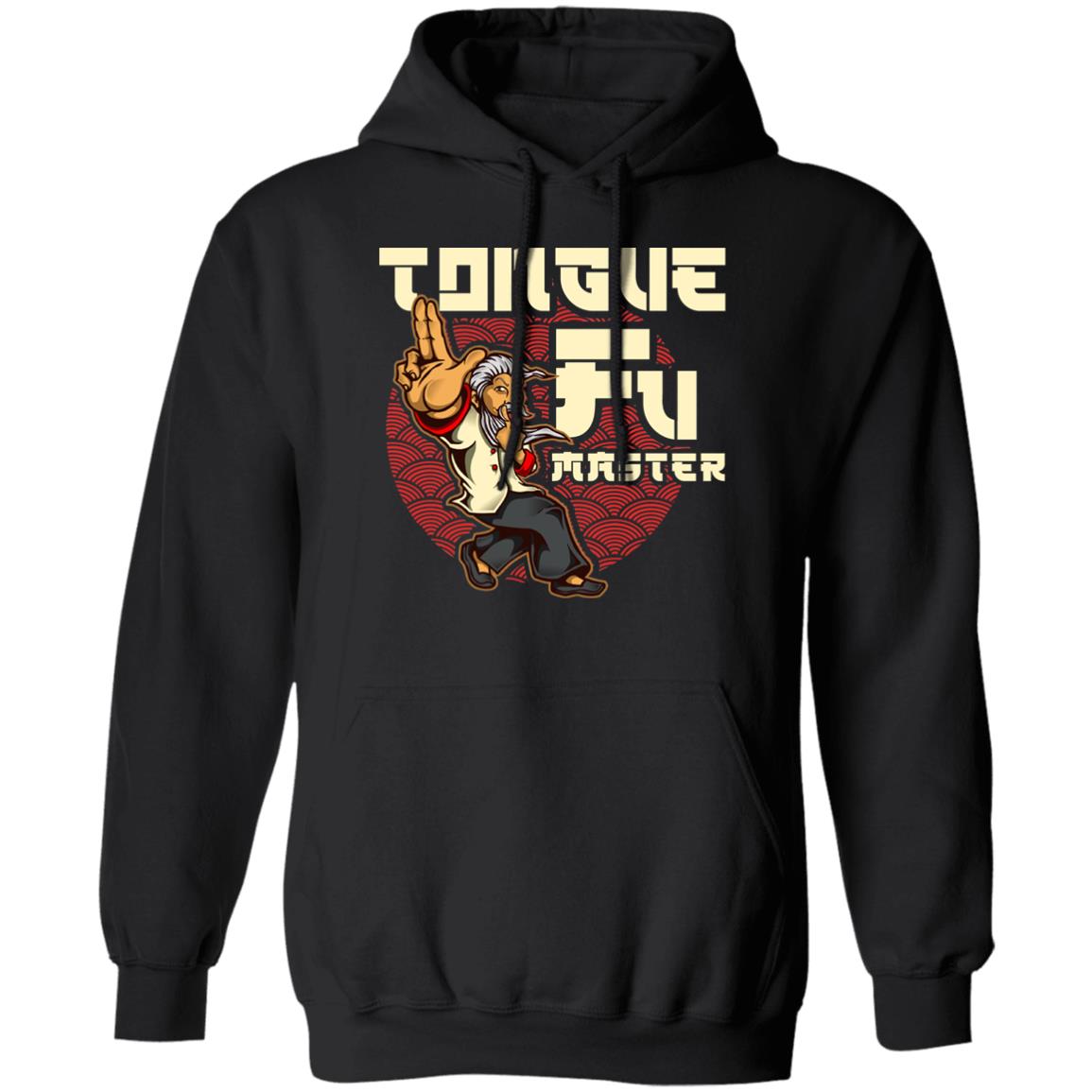 Tongue Fu Master Hoodie T-Shirt