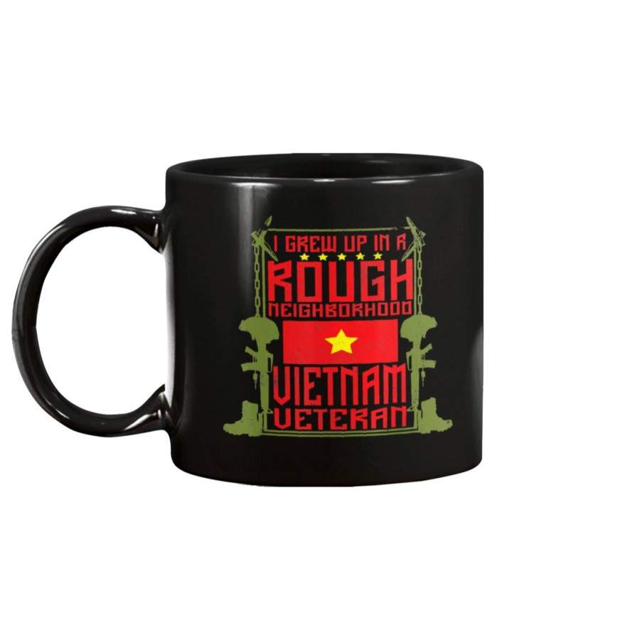 Vietnam Veteran I Grew Up In A Rough Neighborhood Mug