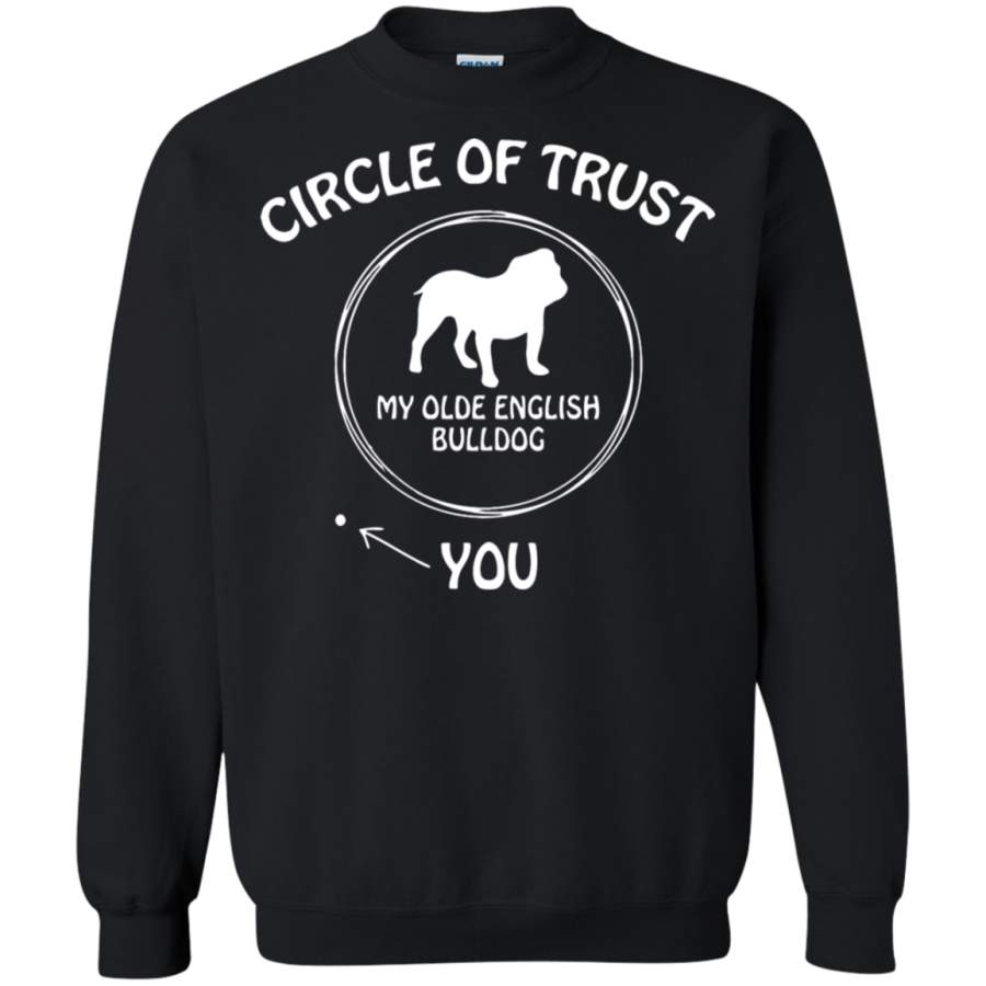 AGR Circle Of Trust My Olde English Bulldog Sweatshirt