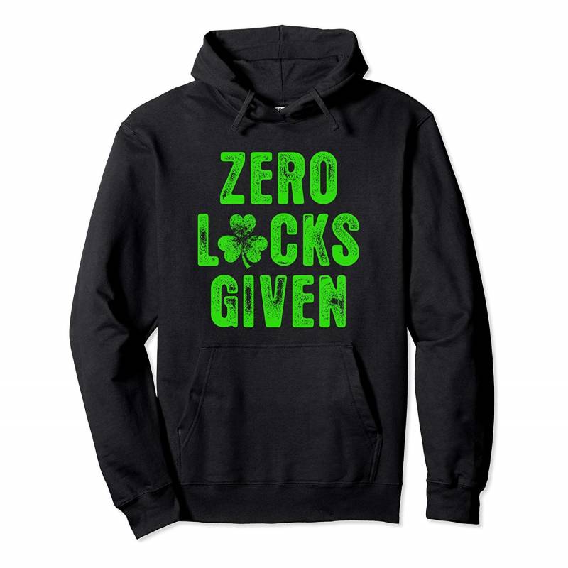 Zero Lucks Given St. Patricks Day Lucky Irish Pullover Hoodie