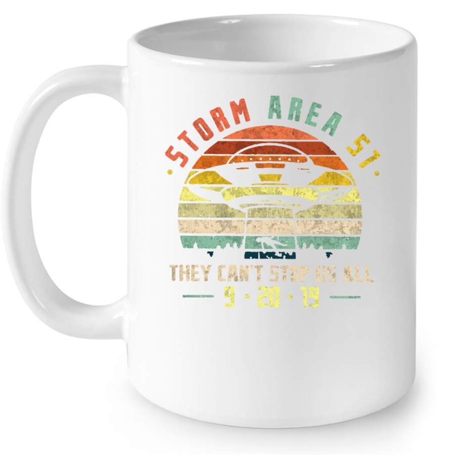 Storm Area 51 They Can’t Stop Us All 9 20 19, Classic Vintage Retro – Full-Wrap Coffee White Mug