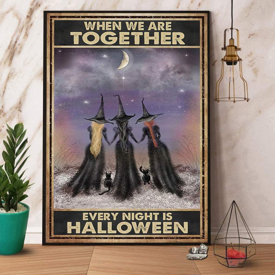 Witch when we are together Halloween paper poster no frame/ wrapped canvas wall decor full size