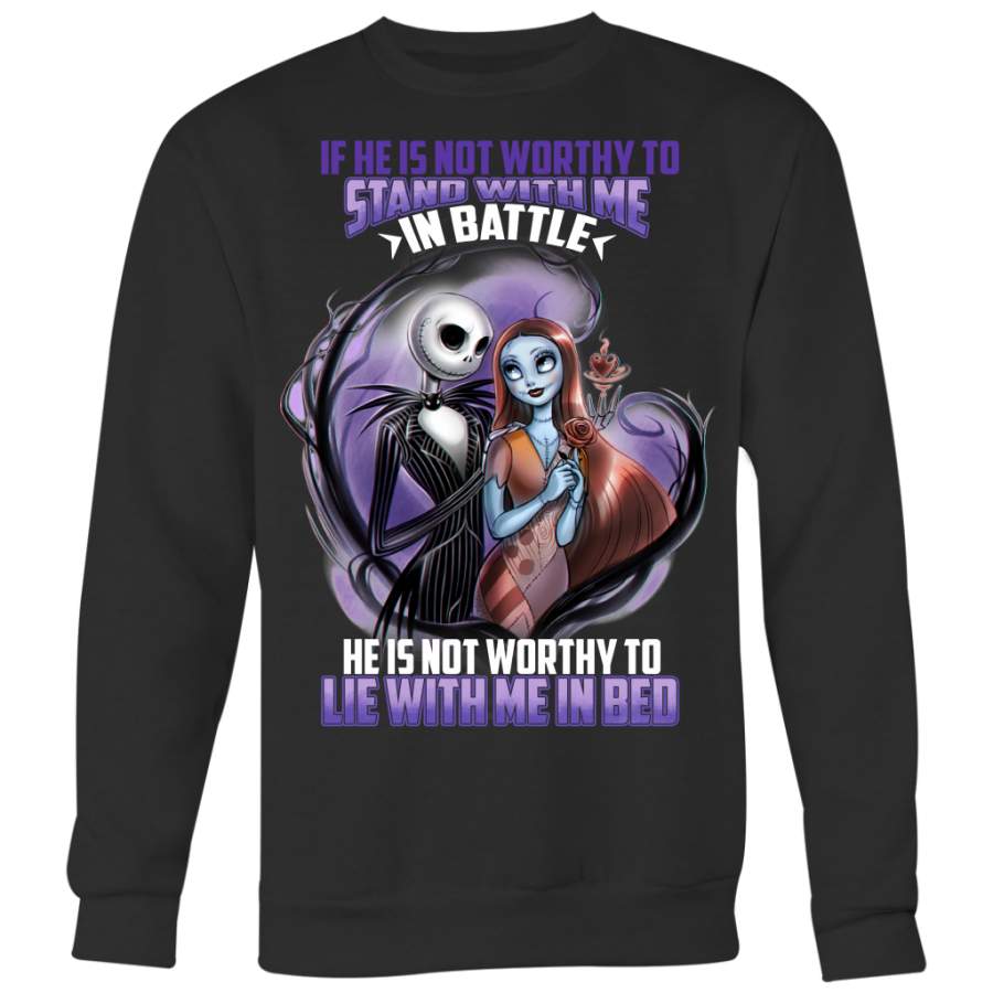 If He is Not Worthy To Stand With Me In Battle Shirt, Jack Sally Shirt, The Nightmare Before Christmas Shirt