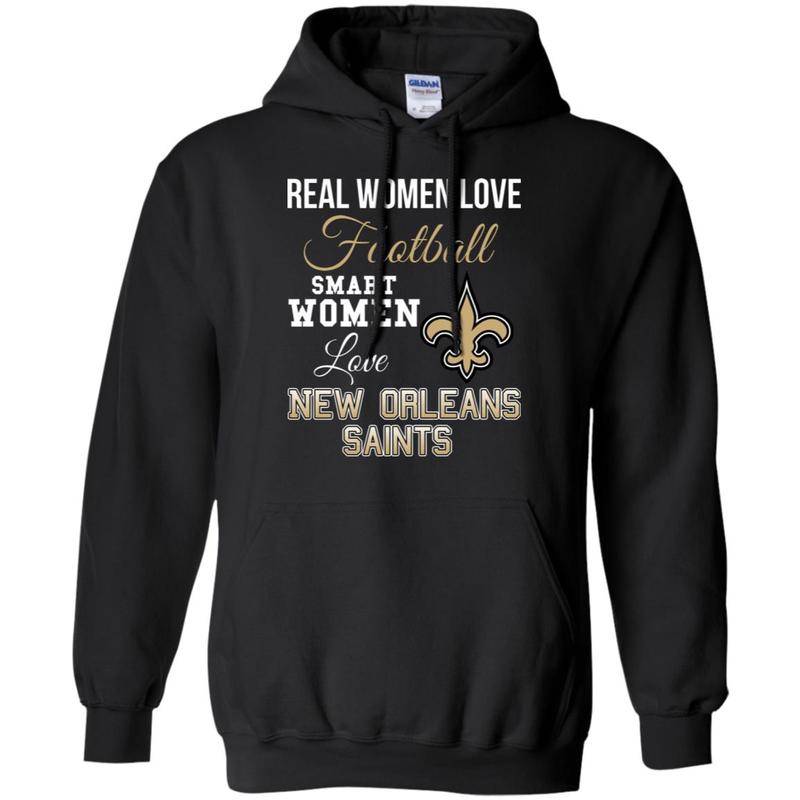 Real Women Love Football Smart Women Love New Orleans Saints Team Hoodie Pt06