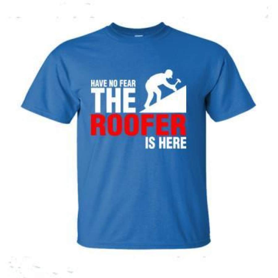 AGR Have No Fear The Roofer Is Here – Ultra-Cotton T-Shirt