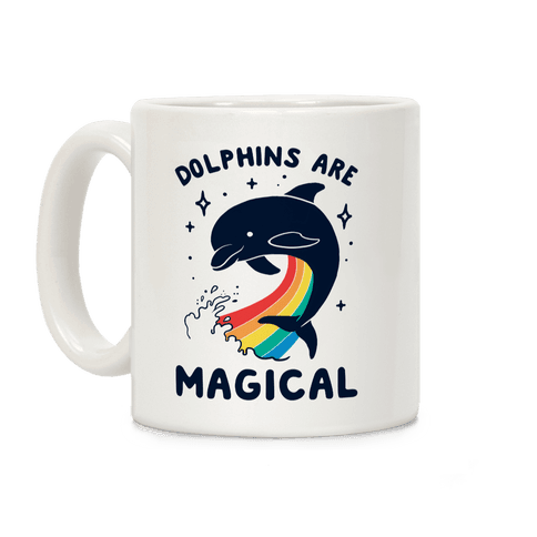 Dolphins Are Magical Coffee Mug