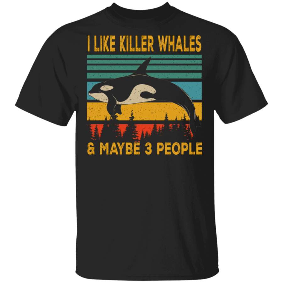 Killer Whales Lover Shirt Vintage Retro Shirt I Like Killer Whales And Maybe 3 People Gifts T-Shirt