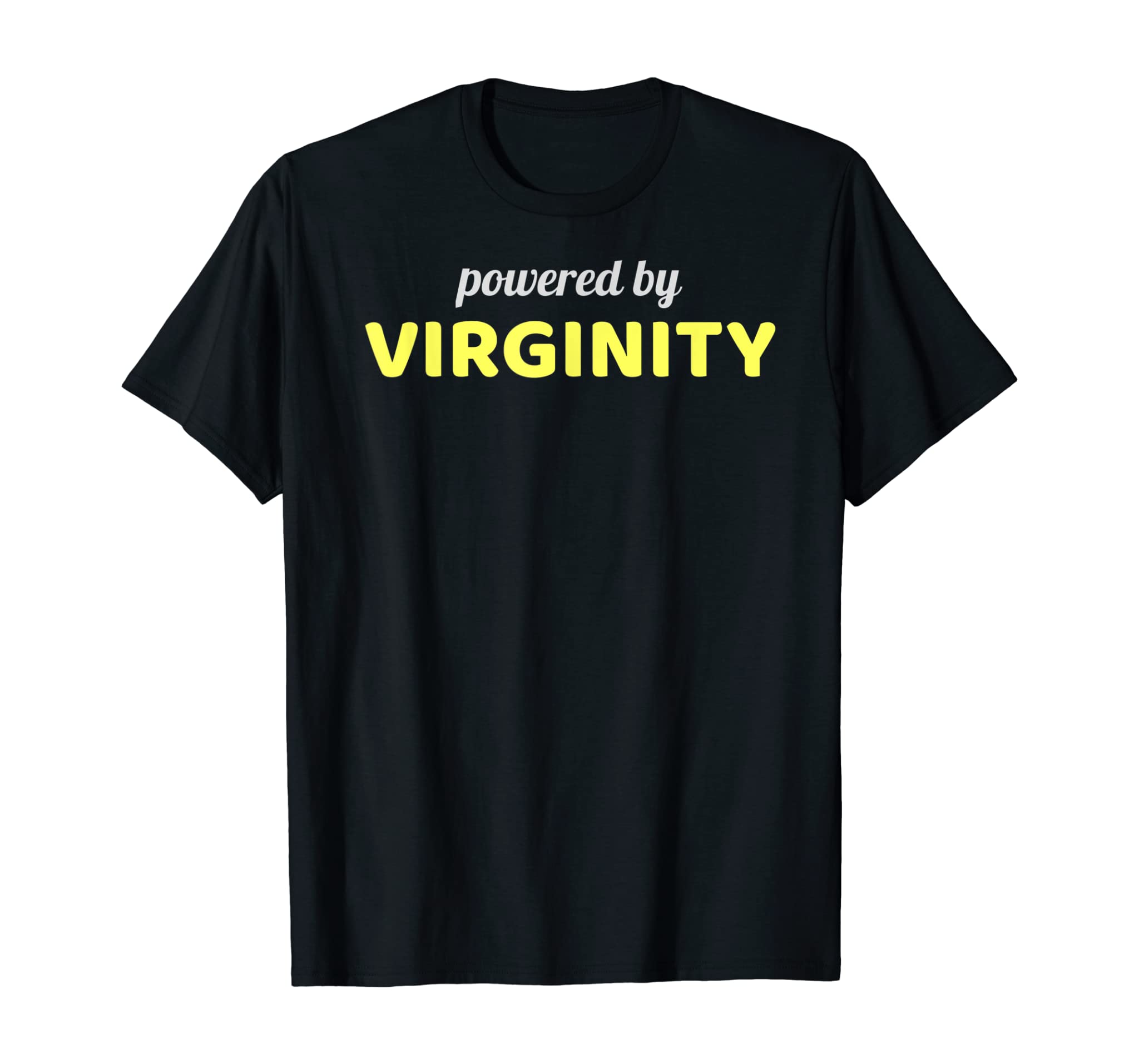 Powered by virginity, virgin is cool summer 2019 teen Tshirt