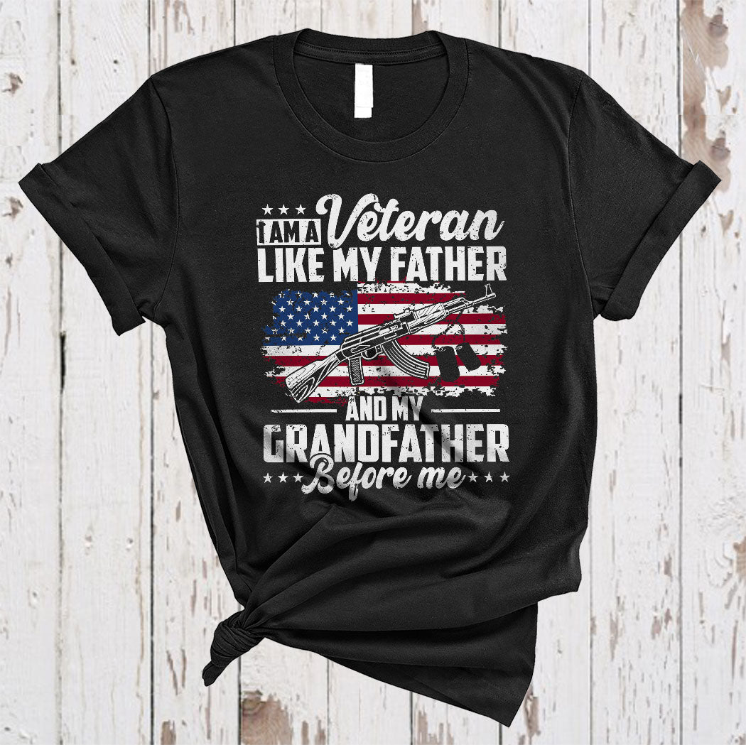 Vintage I Am Veteran Like My Father Grandfather Cool Father’S Day Usa Flag Veteran Family T-Shirt