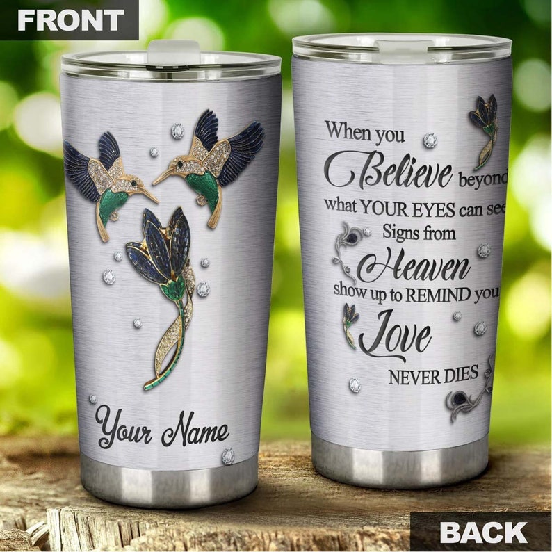 Hummingbird Faith Jewelry When You Believe Your Eyes Can See Sign Personalized Tumbler-Birthday Christmas Gift For Jesus Catholic Christians