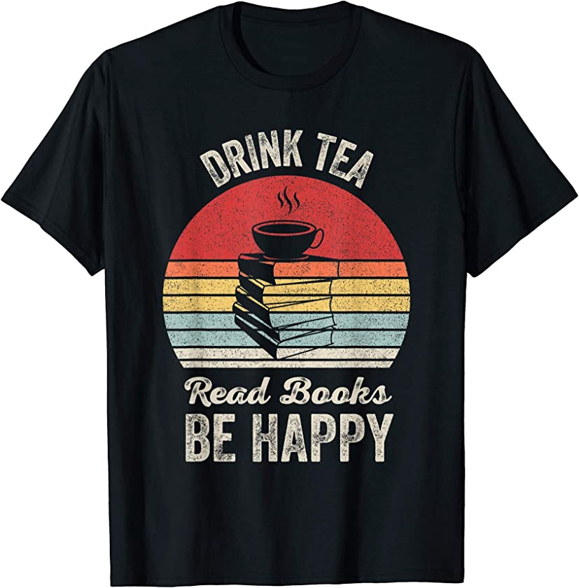 Vintage Retro Drink Tea Read Books Be Happy T-Shirt