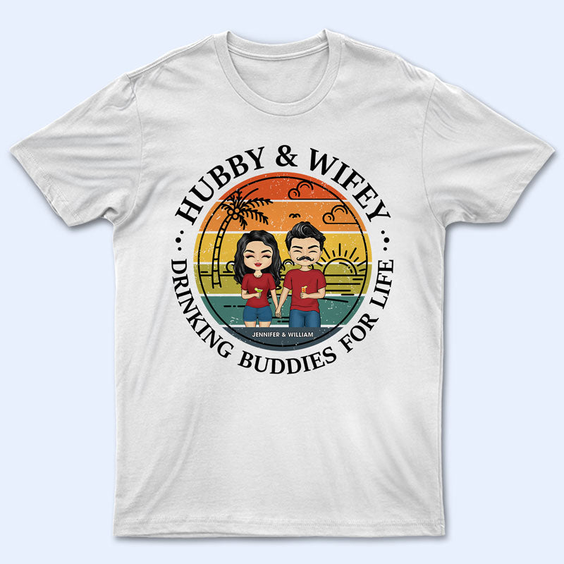 Drinking Buddies For Life – Gift For Couple – Personalized Custom T Shirt